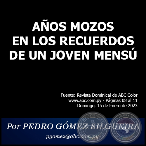 AÑOS MOZOS EN LOS RECUERDOS DE UN JOVEN MENSÚ - Por PEDRO GÓMEZ SILGUEIRA - Domingo, 15 de Enero de 2023